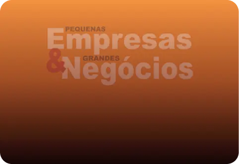 Pequenas Empresas &
Grandes Negócios